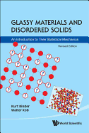Glassy Materials and Disordered Solids: an Introduction to Their Statistical Mechanics
