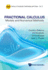 Fractional Calculus: Models and Numerical Methods (Series on Complexity, Nonlinearity and Chaos, 3)