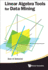 Linear Algebra Tools for Data Mining