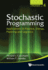Stochastic Programming: Applications in Finance, Energy, Planning and Logistics (World Scientific Series in Finance, 4)