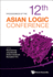 Proceedings of the 12th Asian Logic Conference