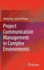 Project Communication Management in Complex Enviro