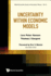 Uncertainty Within Economic Models (World Scientific Series in Economic Theory, 6)