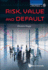 Risk, Value and Default, World Scientific Series in Finance: Volume 8