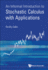 An Informal Introduction to Stochastic Calculus With Applications