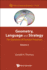 Geometry, Language and Strategy: the Dynamics of Decision Processes-Volume 2 (Series on Knots and Everything, 59)