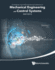 Mechanical Engineering And Control Systems - Proceedings Of 2015 International Conference (Mecs2015)