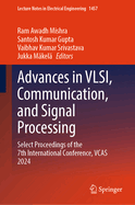 Advances in Vlsi, Communication, and Signal Processing
