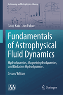 Fundamentals of Astrophysical Fluid Dynamics
