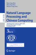 Natural Language Processing and Chinese Computing: 14th National Ccf Conference, Nlpcc 2025, Urumqi, China, August 7? 9, 2025, Proceedings, Part III (Lecture Notes in Artificial Intelligence)