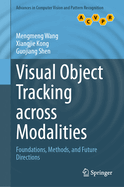 Visual Object Tracking Across Modalities