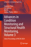 Advances in Condition Monitoring and Structural Health Monitoring, Volume 3