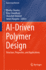 AI-Driven Polymer Design: Structure, Properties, and Applications