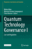 Quantum Technology Governance I: Law and Regulation