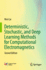 Deterministic, Stochastic, and Deep Learning Methods for Computational Electromagnetics