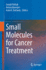 Small Molecules for Cancer Treatment