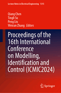 Proceedings of the 16th International Conference on Modelling, Identification and Control (Icmic2024)