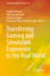 Transferring Gaming and Simulation Experience to the Real World