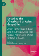Decoding the Chessboard of Asian Geopolitics