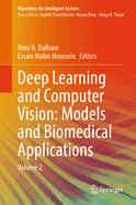Deep Learning and Computer Vision: Models and Biomedical Applications