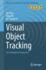Visual Object Tracking: An Evaluation Perspective