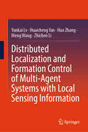 Distributed Localization and Formation Control of Multi-Agent Systems With Local Sensing Information
