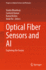 Optical Fiber Sensors and Ai