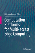Computation Platforms for Multi-Access Edge Computing