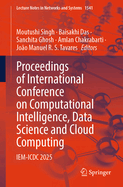 Proceedings of International Conference on Computational Intelligence, Data Science and Cloud Computing