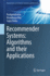 Recommender Systems: Algorithms and Their Applicat