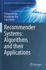 Recommender Systems: Algorithms and Their Applications