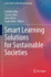 Smart Learning Solutions for Sustainable Societies