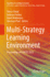 Multi-Strategy Learning Environment