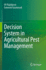 Decision System in Agricultural Pest Management