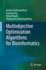 Multiobjective Optimization Algorithms for Bioinformatics [Hardcover] [May 29, 2024] Mukhopadhyay, Anirban; Ray, Sumanta; Maulik, Ujjwal and Bandyopadhyay, Sanghamitra