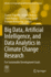 Big Data, Artificial Intelligence, and Data Analytics in Climate Change Research