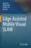 Edge Assisted Mobile Visual Slam