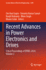 Recent Advances in Power Electronics and Drives