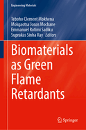 Biomaterials as Green Flame Retardants
