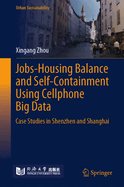 Jobs-Housing Balance and Self-Containment Using Cellphone Big Data
