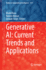 Generative Ai: Current Trends and Applications