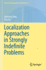 Localization Approaches in Strongly Indefinite Problems