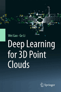 Deep Learning for 3d Point Clouds