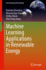 Machine Learning Applications in Renewable Energy