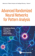 Advanced Randomized Neural Networks for Pattern Analysis (Advances in Pattern Analysis and Intelligent Sensing)