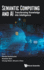 Semantic Computing And Ai: Transforming Knowledge Into Intelligence