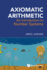 Axiomatic Arithmetic: An Introduction to Number Systems