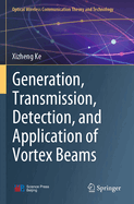 Generation, Transmission, Detection, and Applicati