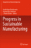 Progress in Sustainable Manufacturing