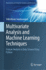 Multivariate Analysis and Machine Learning Techniques